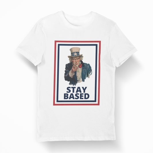 Stay Based Uncle Sam T-Shirt