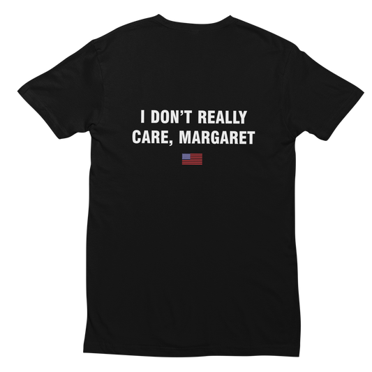 I Don't Really Care, Margaret T-Shirt