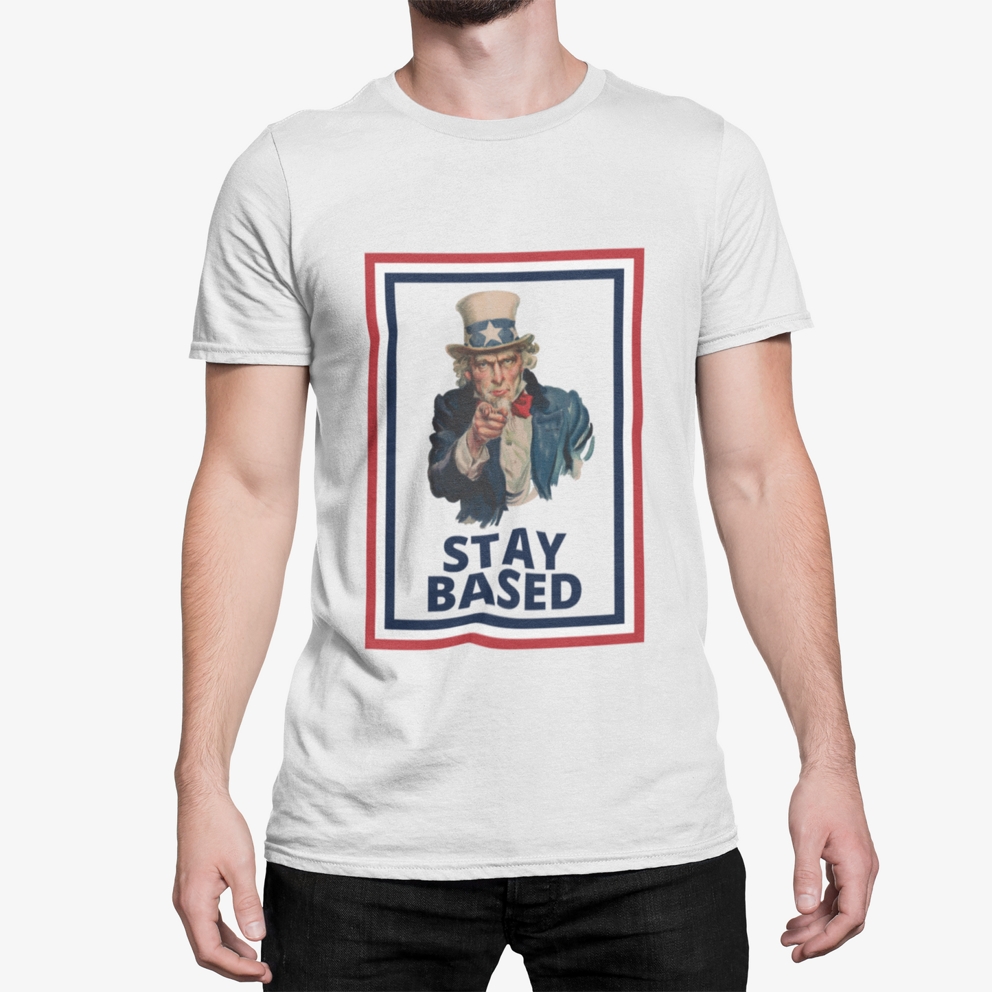 Stay Based Uncle Sam T-Shirt